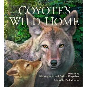 Coyote's Wild Home -- Barbara Kingsolver